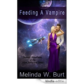 Feeding A Vampire (Alien Abduction Series Book 7) (English Edition) [Kindle-editie] beoordelingen