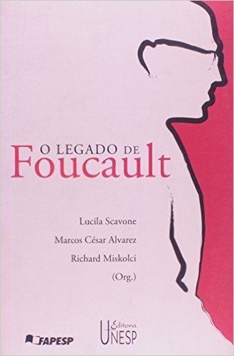 O Legado de Foucault