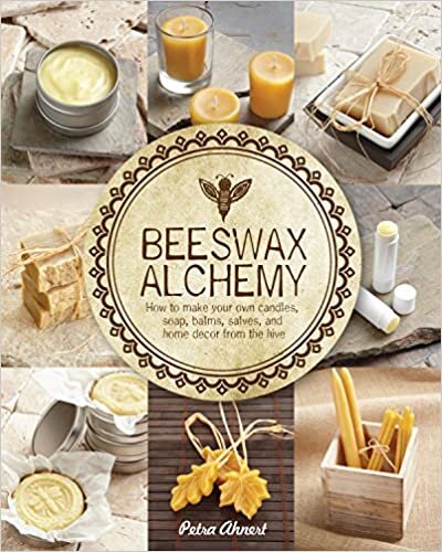 indir Beeswax Alchemy: How to Make Your Own Soap, Candles, Balms, Creams, and Salves from the Hive