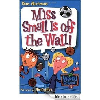 My Weird School #5: Miss Small Is off the Wall! (My Weird School series) [Kindle-editie] beoordelingen