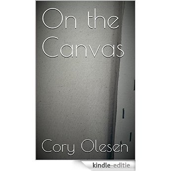 On the Canvas (English Edition) [Kindle-editie]