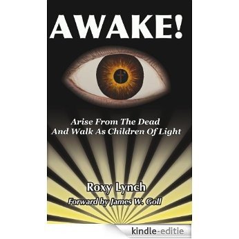 Awake: Rise From the Dead and Walk as Children of Light (English Edition) [Kindle-editie] beoordelingen