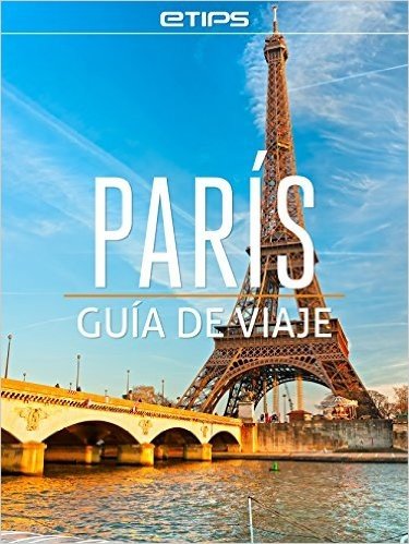 París Guía de Viaje (Spanish Edition)
