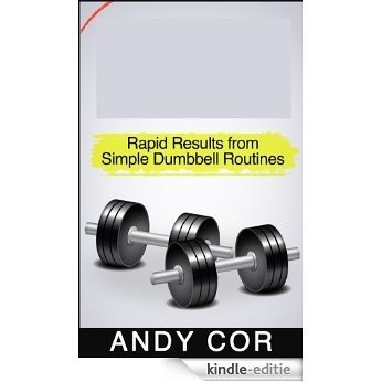 Rapid Results from Simple Dumbbell Routines (How to Lists Book 4) (English Edition) [Kindle-editie] beoordelingen