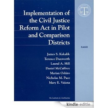 Implementation of the Civil Justice Reform Act in Pilot and Comparison Districts [Kindle-editie]