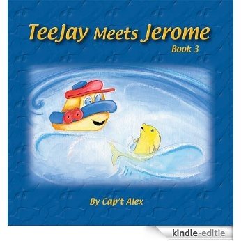 TeeJay Meets Jerome (English Edition) [Kindle-editie]