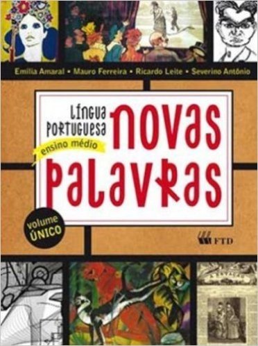 Lingua Portuguesa. Novas Palavras. Ensino Medio - Volume Único