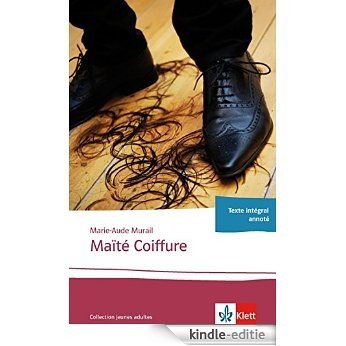 Maïté Coiffure: Französische Lektüre für das 5. und 6. Lernjahr (Collection jeunes adultes) (French Edition) [Kindle-editie]