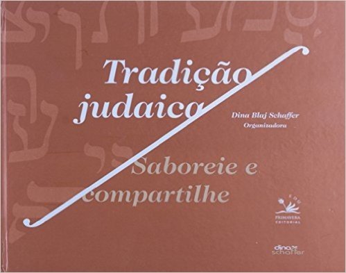 Tradição Judaica: Saboreie e compartilhe