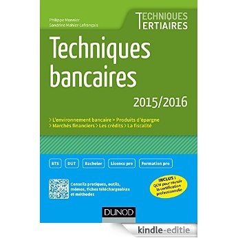 Techniques bancaires 2015/2016 - 6e éd. (Techniques Tertiaires) (French Edition) [Print Replica] [Kindle-editie]