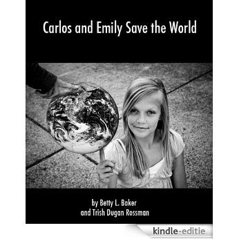 Carlos and Emily Save the World (1) (English Edition) [Kindle-editie]
