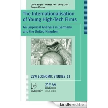 The Internationalisation of Young High-Tech Firms: An Empirical Analysis in Germany and the United Kingdom (ZEW Economic Studies) [Kindle-editie] beoordelingen