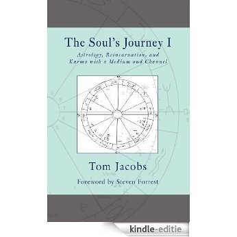 The Soul's Journey I: Astrology, Reincarnation, and Karma with a Medium and Channel (English Edition) [Kindle-editie]