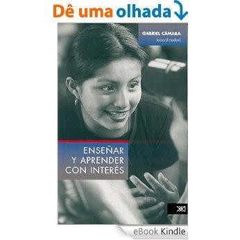 Enseñar y aprender con interés (Educación) [eBook Kindle]