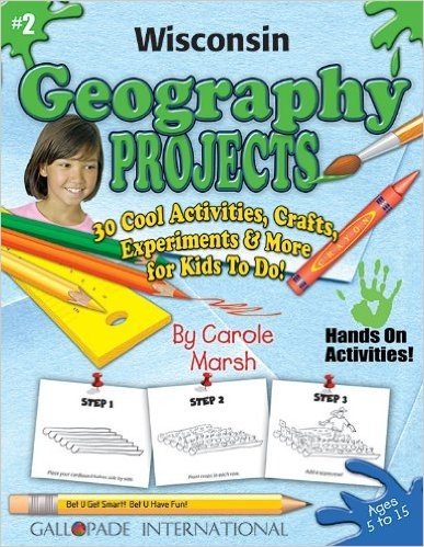 Wisconsin Geography Projects - 30 Cool Activities, Crafts, Experiments & More Fo