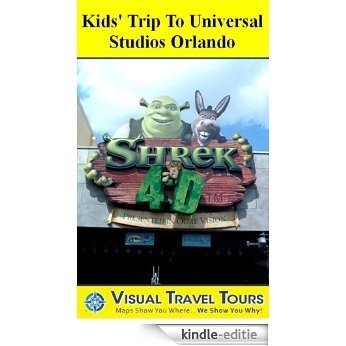 UNIVERSAL STUDIOS ORLANDO KIDS TOUR - A Self-guided Walking Tour- includes insider tips and photos of all locations- explore on your own- Like having a ... Travel Tours Book 41) (English Edition) [Kindle-editie]