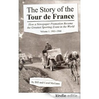 The Story of the Tour de France Volume 1: 1903 - 1964 (English Edition) [Kindle-editie]