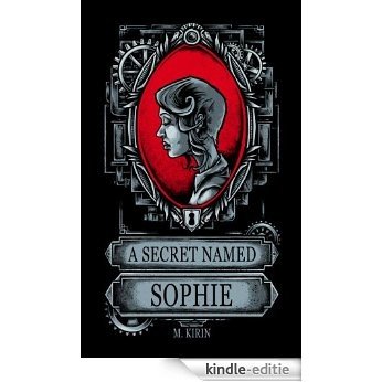 A Secret Named Sophie (Sophie Spencer Book 1) (English Edition) [Kindle-editie]