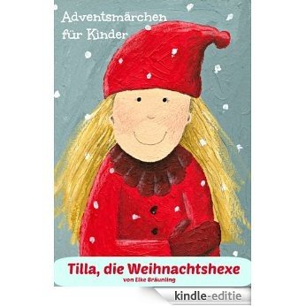 Tilla, die Weihnachtshexe (German Edition) [Kindle-editie]