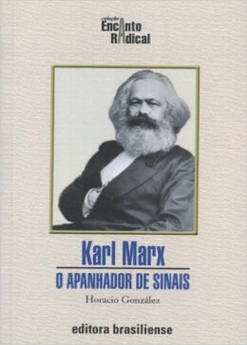 Karl Marx. O Apanhador de Sinais