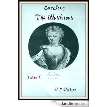 Caroline The Illustrious V1 (English Edition) [Kindle-editie]