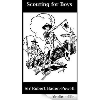 Scouting for Boys (Illustrated Edition) (English Edition) [Kindle-editie]