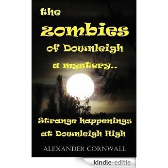 The Zombies of Downleigh - The Happenings (English Edition) [Kindle-editie]
