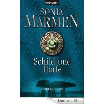 Schild und Harfe: Highland-Saga (German Edition) [Kindle-editie]