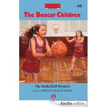 The Basketball Mystery (The Boxcar Children Mysteries) [Kindle-editie]