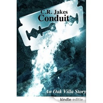 Conduit (Oak Villa Series Book 3) (English Edition) [Kindle-editie]