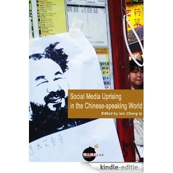 Social Media Uprising in the Chinese-speaking World (English Edition) [Kindle-editie]