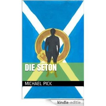 Die Seton (Historische Familien von Schottland 5) (German Edition) [Kindle-editie]
