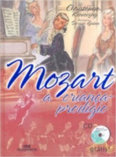 A Mozart Criança-Prodigio (+ CD Audio)
