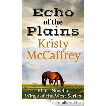 Echo of the Plains: Wings of the West Novella (English Edition) [Kindle-editie]