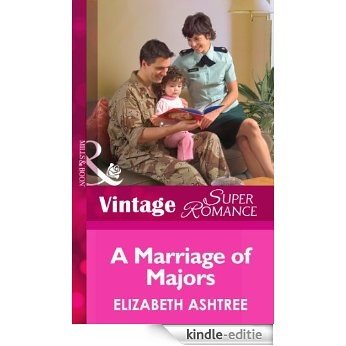 A Marriage of Majors (Mills & Boon Vintage Superromance) (In Uniform, Book 11) [Kindle-editie]