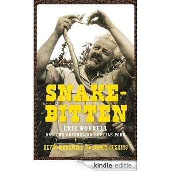 Snake-bitten: Eric Worrell and the Australian Reptile Park (English Edition) [Kindle-editie] beoordelingen