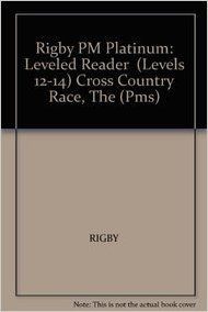 Rigby PM Platinum Collection: Individual Student Edition Green (Levels 12-14) the Cross Country Race
