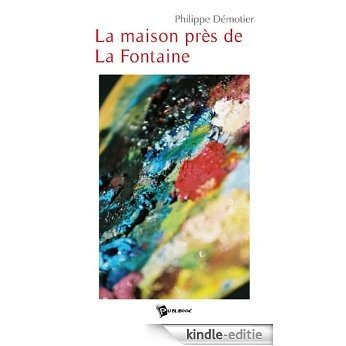 La maison près de La Fontaine [Kindle-editie] beoordelingen