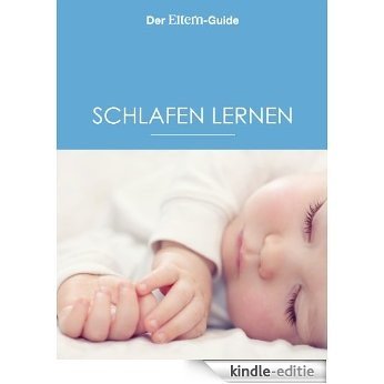 Schlafen lernen (ELTERNGuide 4) (German Edition) [Kindle-editie]