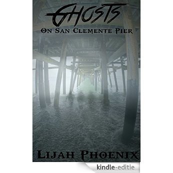 Ghosts on San Clemente Pier: Legend Hunters #2 (English Edition) [Kindle-editie]