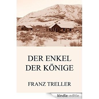 Der Enkel der Könige: Vollständige Ausgabe (German Edition) [Kindle-editie]