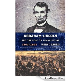 Abraham Lincoln and the Road to Emancipation, 1861-1865 [Kindle-editie]