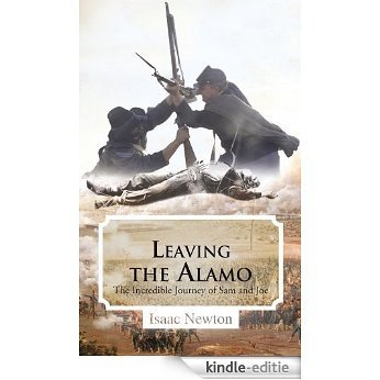 Leaving the Alamo: The Incredible Journey of Sam and Joe (English Edition) [Kindle-editie]