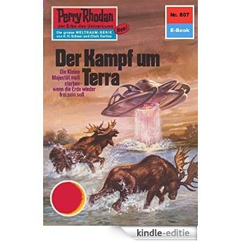 Perry Rhodan 807: Der Kampf um Terra (Heftroman): Perry Rhodan-Zyklus "Bardioc" (Perry Rhodan-Erstauflage) (German Edition) [Kindle-editie]
