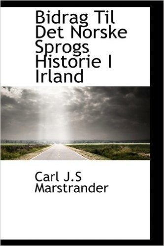 Bidrag Til Det Norske Sprogs Historie I Irland baixar