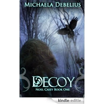 Decoy (Noel Casey Book 1) (English Edition) [Kindle-editie]