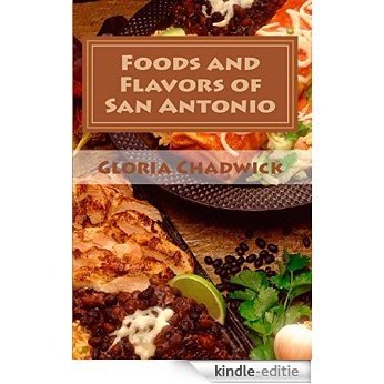 Foods and Flavors of San Antonio (English Edition) [Kindle-editie] beoordelingen