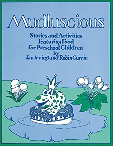 indir Mudluscious: Stories and Activities Featuring Food for Preschool Children