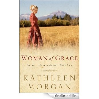 Woman of Grace (Brides of Culdee Creek Book #2) [Kindle-editie] beoordelingen