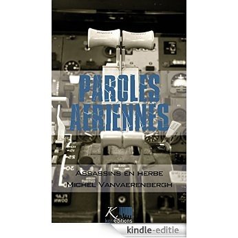 Assassins en herbe: Nouvelles autobiographiques (Paroles aériennes) (French Edition) [Kindle-editie]